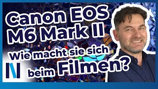 Canon EOS M6 Mark II: Das erwartet Dich beim Filmen mit der Kamera!