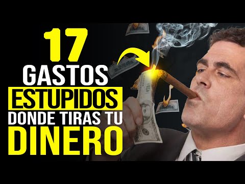 17 Gastos ESTÚPIDOS que no te dejan salir de la Pobreza “Así tiras tu Dinero”