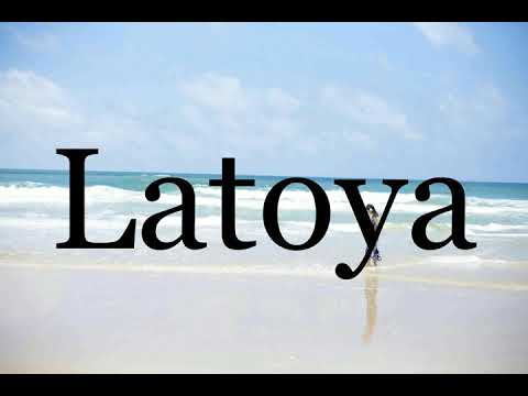 How To Pronounce Latoya🌈🌈🌈🌈🌈🌈Pronunciation Of Latoya