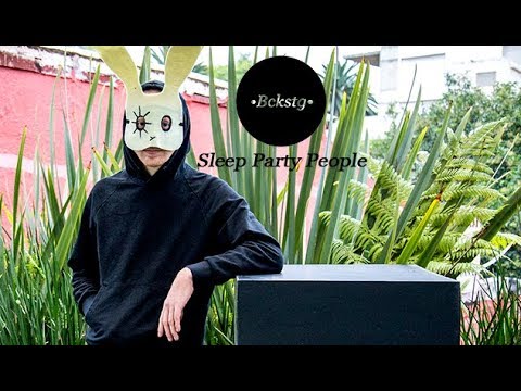 Sleep Party People | BCKSTG
