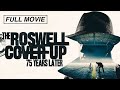 The Roswell Coverup 75 Years Later Full Documentary