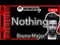 Nothing (LOWER -3) - Bruno Major - Piano Karaoke Instrumental