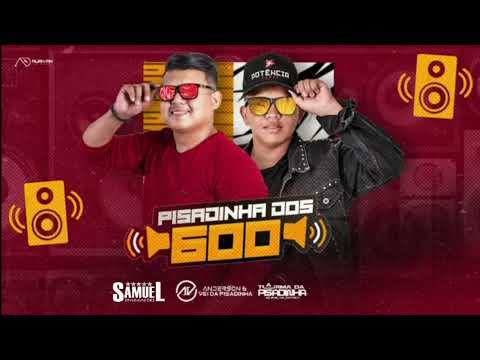 PISADINHA DOS 600 - A TURMA DA PISADINHA - ANDERSON E O VÉI DA PISADINHA