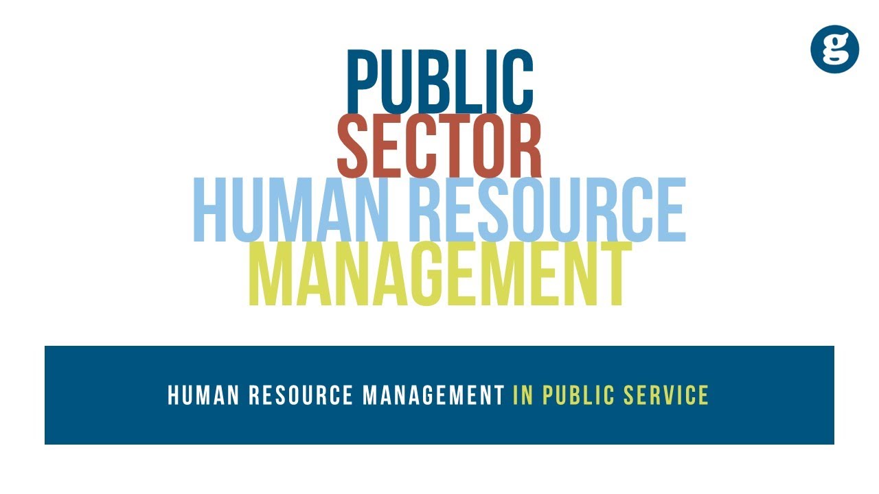 Public Sector Human Resource Management