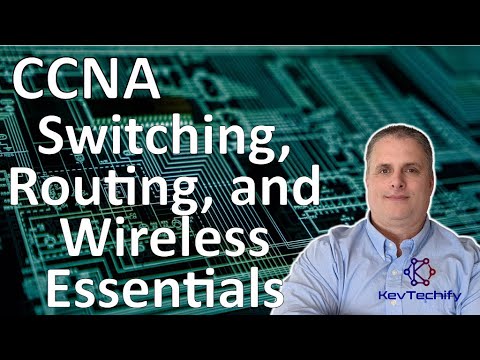 Switching, Routing, and Wireless Essentials Series for the CCNA - KevTechify | vid 0
