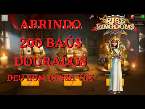ABRINDO 200 BAÚS DOURADOS | FINALMENTE UM DROP BOM - RISE OF KINGDOMS.