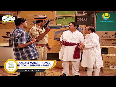 Kanji & Manji Thieves In Gokuldham!  I FULL MOVIE | PART 2 I Taarak Mehta Ka Ooltah Chashmah