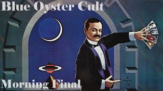 Blue Öyster Cult / Morning Final ~ Tenderloin
