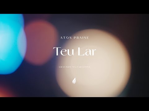 Teu Lar - Atos Praise 2025
