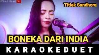 Download lagu ( KARAOKE ) BONEKA DARI INDIA - BY TITIEK SANDHORA - KARAOKE DUET TANPA VOKAL MINUS ONE / COVER JANA mp3