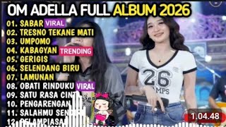 Download lagu FULL ALBUM OM Adella 2026 TANPA IKLAN 🎶 Hits Viral TikTok Terbaru! Difarina Indra & Yeni Inka mp3