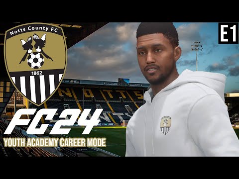 FC 24 YOUTH ACADEMY CAREER MODE EP1 | NOTTS COUNTY | THE RETURN!