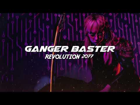 Ganger Baster - Revolution 2077 (Cyberpunk Electro Tunes)