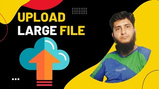 How to upload large files or videos on Google Drive?