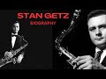 Jazz Saxophonist Stan Getz: His music, magical, His personal life-ruined by alcohol