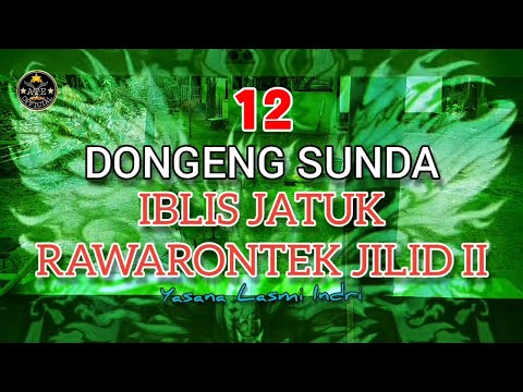 DONGENG IBLIS JATUK RAWARONTEK JILID II BAGIAN 12