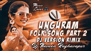 Download lagu Ungurame Part 2 Dj Songs Telugu | Kanakavva Latest song Rimix by | Dj Naveen Raghavapur mp3