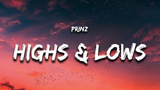 Prinz - Highs &amp; Lows (Lyrics) &quot;you know that i&#39;ll be there for the highs and lows&quot;