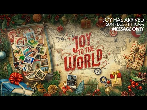 Joy To The World - Joy Has Arrived (Message Only)
