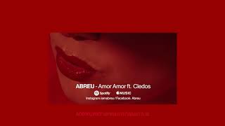 ABREU - Amor Amor feat. Cledos  (Lyric video)