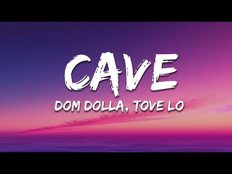 Dom Dolla, Tove Lo - CAVE (Lyrics)