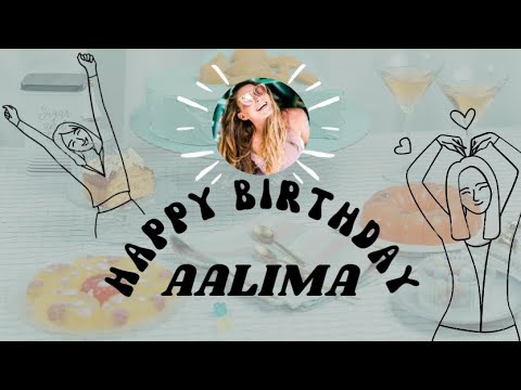 AALIMA Birthday Song – Happy Birthday to You