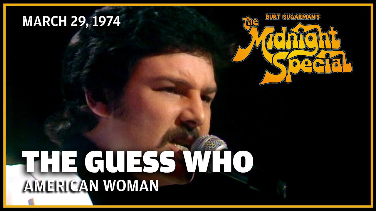 American Woman - The Guess Who | The Midnight Special - YouTube