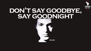 Binocular | Don&#39;t Say Goodbye, Say Goodnight (Karaoke + Instrumental)
