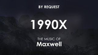 1990x | Maxwell