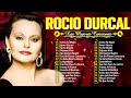 ROCÍO DÚRCAL 20 ÉXITOS SUS MEJORES ROMANTICÁS MIX ROCÍO DÚRCAL VIEJAS CANCIONES DE AMOR ROMANT
