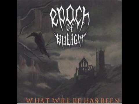 Epoch of unlight - What will be has been