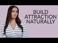 How To Create Attraction Naturally NO Mind Games