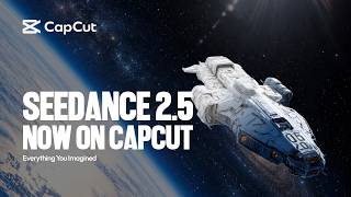 Dreamina Seedance 2.5 Is Now on CapCut | Create and Transform Videos w