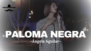 Ángela Aguilar - Paloma Negra (LETRA)