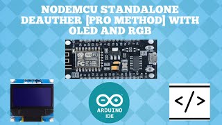 NodeMCU OLED Standalone Deauther - Pro Method (Display and RGB LED Support) | Code | Arduino IDE