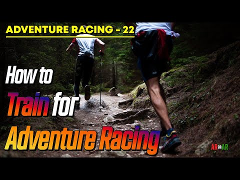 Adventure Racing #22: How To Train For Adventure Racing
