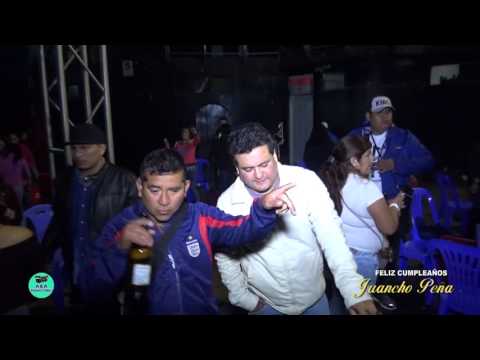 LA PARRANDITA DE CHACAL - CHACAL Y SUS ESTRELLAS...FELIZ CUMPLEAÑOS JUANCHO PEÑA MAR. 18-07-2017