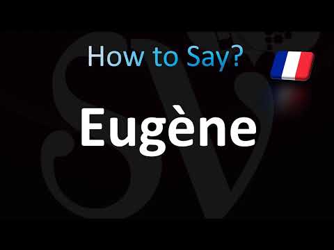 How to Pronounce Eugène (French)