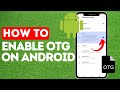 How To Enable OTG On Any Android | Activate OTG Option On Android