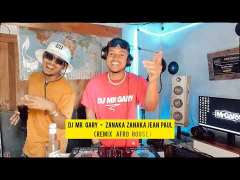 DJ MR GARY  -  ZANAKA ZANAKA JEAN PAUL  [ REMIX AFROHOUSE ]