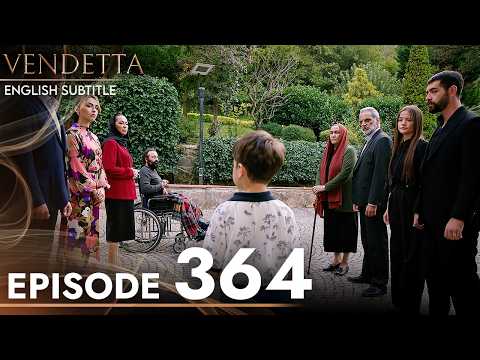 Vendetta - Episode 364 English Subtitled | Kan Cicekleri
