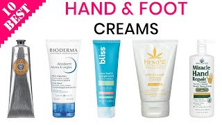 10 Best Hand and Foot Creams for Dry, Chapped, and Cracked Skin