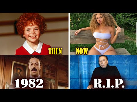 ANNIE 1982 Cast Then And Now 2023, What The Cast Of Annie Looks Like Today