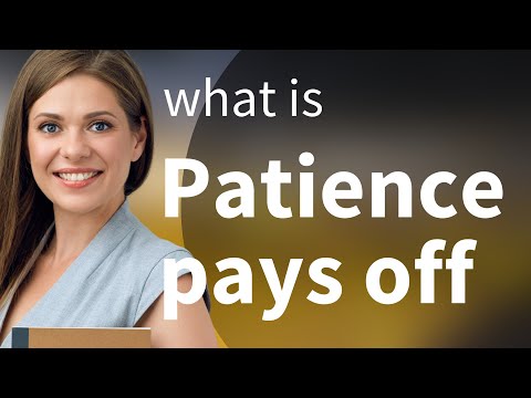 Patience Pays Off: Unlocking the Power of Persistence