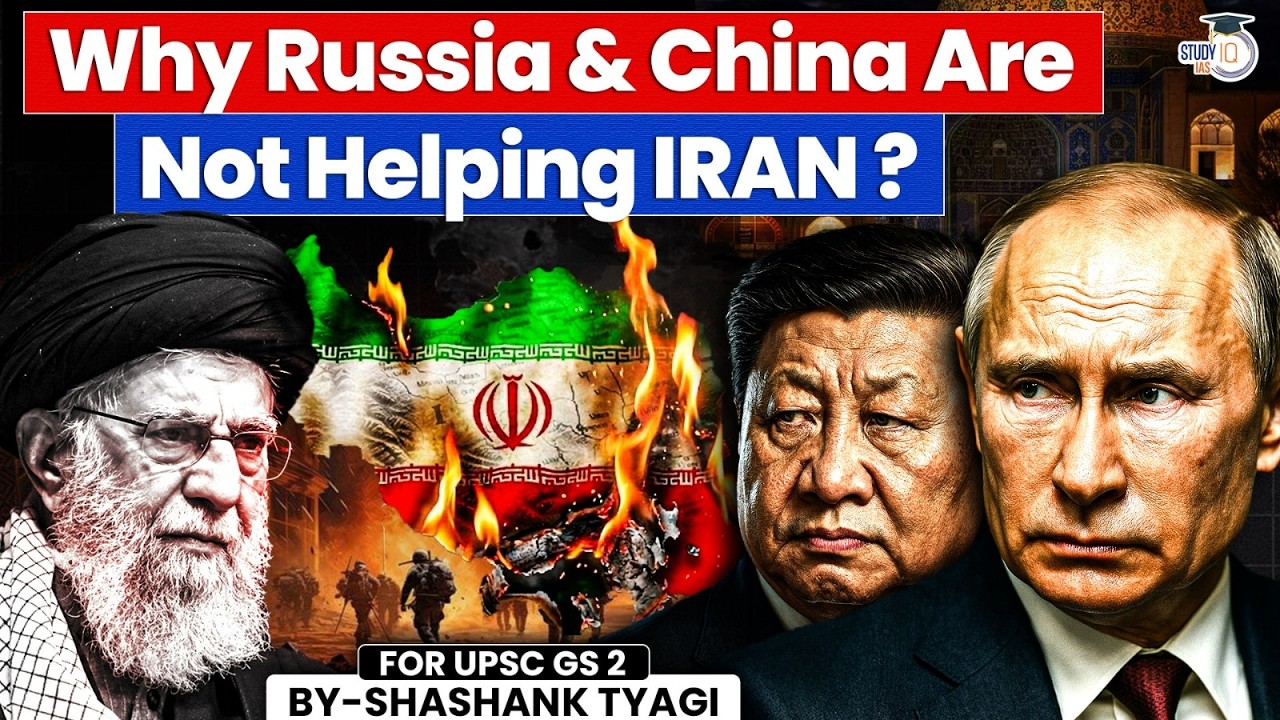Where Are Iran’s Allies? | Why Russia & China are not Fighting against US-Israel War | StudyIQ IAS