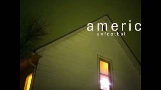 American Football - The One With The Wurlitzer