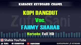 Download lagu KOPI DANGDUT VOC. FAHMY SHAHAB │ MIX KARAOKE KN7000 mp3