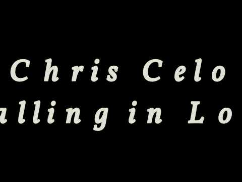 Chris Celo - Falling in Love (Lyric)