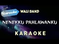 [Karaoke] Wali - Nenekku Pahlawanku (Karaoke Version)