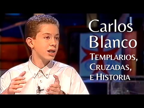 Carlos Blanco, Niño Prodigio Superdotado | Templarios, Cruzadas, Historia | Crónicas Marcianas 1999